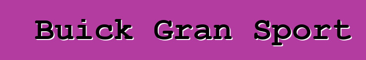 Buick Gran Sport