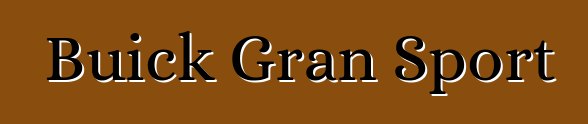 Buick Gran Sport
