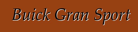 Buick Gran Sport