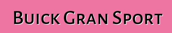 Buick Gran Sport