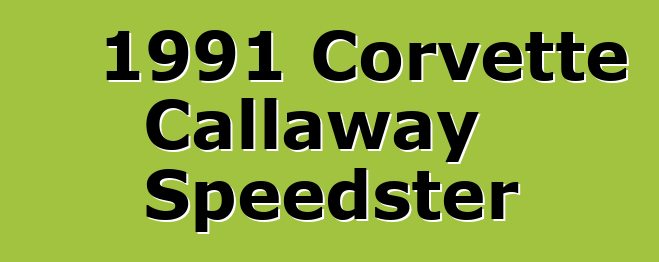 1991 Corvette Callaway Speedster