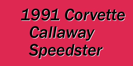 1991 Corvette Callaway Speedster