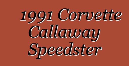 1991 Corvette Callaway Speedster