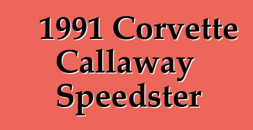 1991 Corvette Callaway Speedster