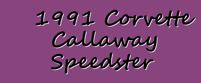 1991 Corvette Callaway Speedster