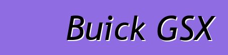 Buick GSX