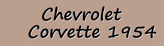 Chevrolet Corvette 1954