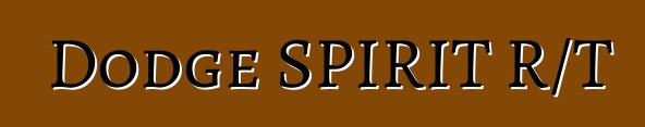 Dodge SPIRIT R/T
