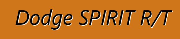 Dodge SPIRIT R/T