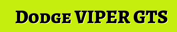 Dodge VIPER GTS