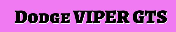 Dodge VIPER GTS