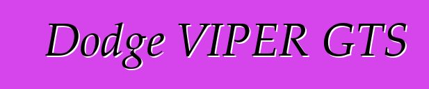 Dodge VIPER GTS