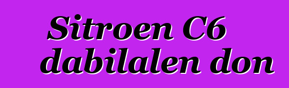 Sitroɛn C6 dabilalen don