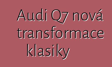 Audi Q7 nová transformace klasiky