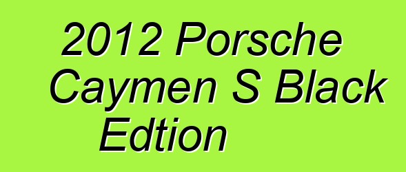 2012 Porsche Caymen S Black Edtion