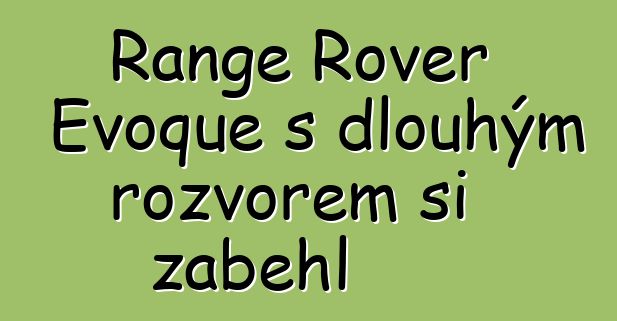 Range Rover Evoque s dlouhým rozvorem si zaběhl