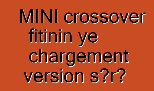MINI crossover fitinin ye chargement version sɔrɔ