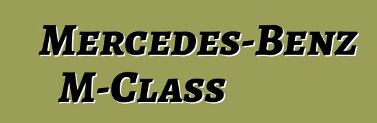 Mercedes-Benz M-Class