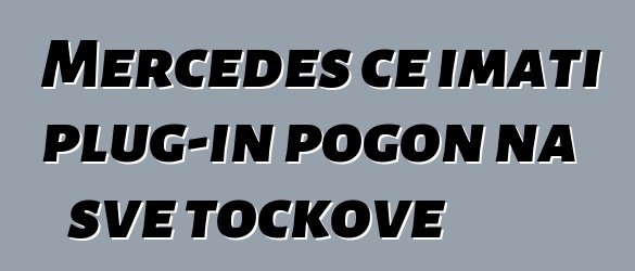 Mercedes će imati plug-in pogon na sve točkove