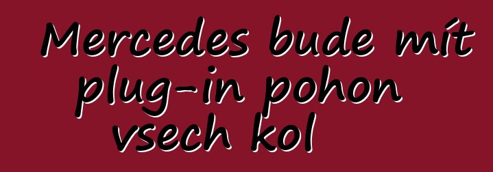 Mercedes bude mít plug-in pohon všech kol