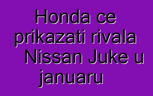 Honda će prikazati rivala Nissan Juke u januaru