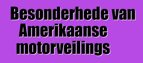 Besonderhede van Amerikaanse motorveilings