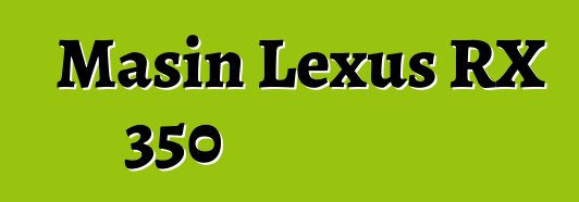 Maşın Lexus RX 350