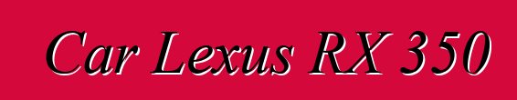 Car Lexus RX 350