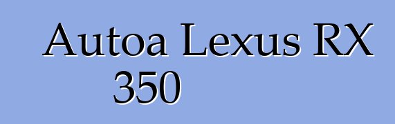 Autoa Lexus RX 350
