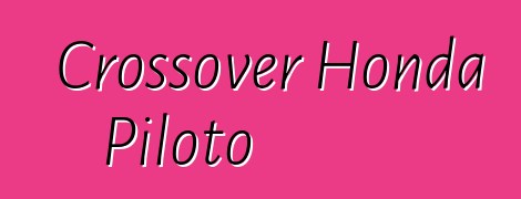 Crossover Honda Piloto