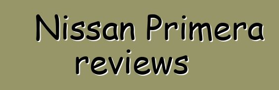Nissan Primera reviews