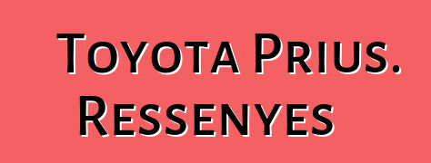 Toyota Prius. Ressenyes