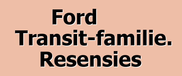 Ford Transit-familie. Resensies