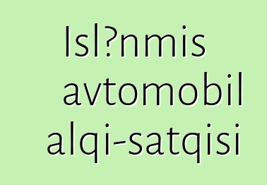 İşlənmiş avtomobil alqı-satqısı