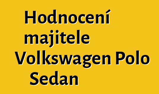 Hodnocení majitele Volkswagen Polo Sedan