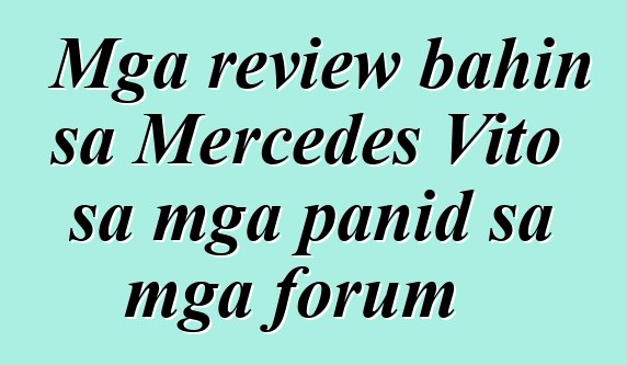 Mga review bahin sa Mercedes Vito sa mga panid sa mga forum