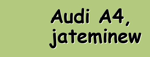 Audi A4, jateminɛw