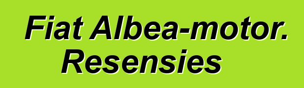 Fiat Albea-motor. Resensies