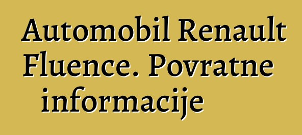 Automobil Renault Fluence. Povratne informacije