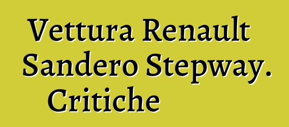 Vettura Renault Sandero Stepway. Critiche