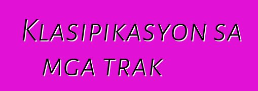 Klasipikasyon sa mga trak