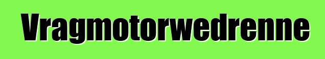 Vragmotorwedrenne