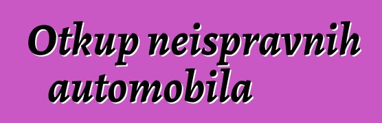 Otkup neispravnih automobila