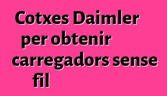 Cotxes Daimler per obtenir carregadors sense fil