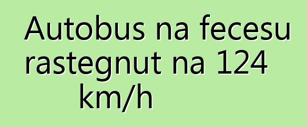 Autobus na fecesu rastegnut na 124 km/h