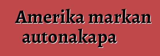 Amerika markan autonakapa