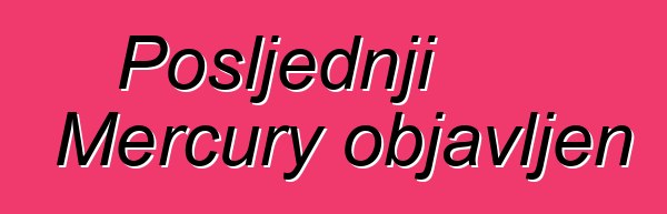 Posljednji Mercury objavljen