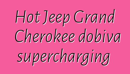 Hot Jeep Grand Cherokee dobiva supercharging