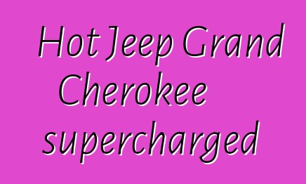 Hot Jeep Grand Cherokee supercharged