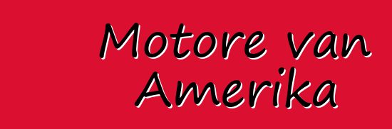 Motore van Amerika